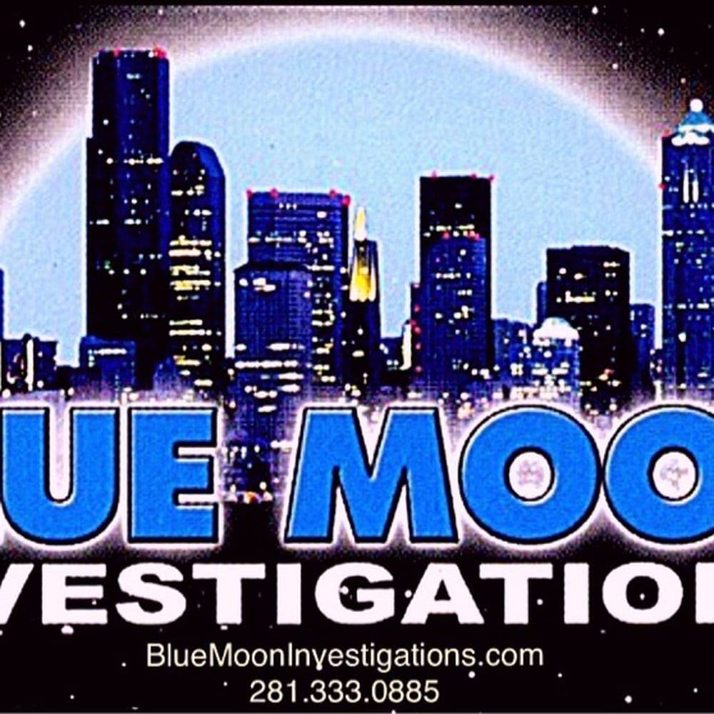 Blue Moon Investigations, Private Investigator in Houston Texas